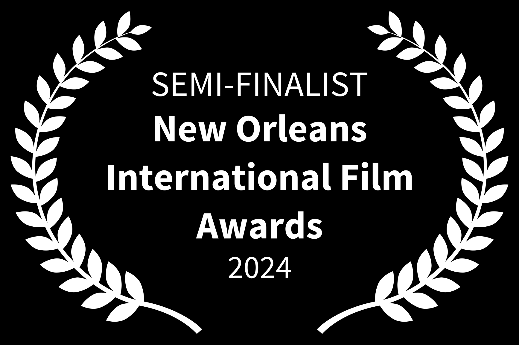 New Orleans International Film Awards 2024 Semi-Finalist